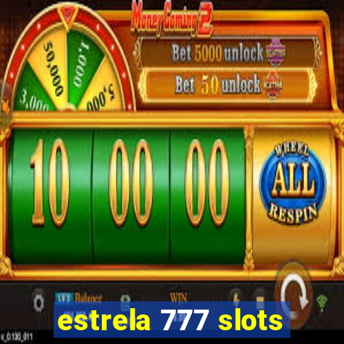 estrela 777 slots